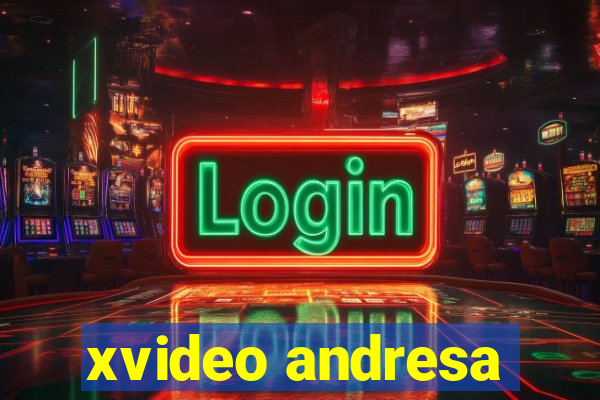 xvideo andresa